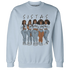Mid-Diffused-Blue-Grey-1s-Sweatshirt-Match-Sistas-Melanin-Girl