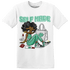 High OG Green Glow 1s T Shirt Match Sneaker Girl Selfmade - NastyJamz
