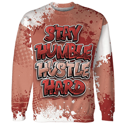 Dune-Red-13s-Sweatshirt-Match-Stay-Humble-Hustle-Hard-3D