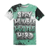 High-OG-Green-Glow-1s-T-Shirt-Match-Stay-Humble-Hustle-Hard-3D