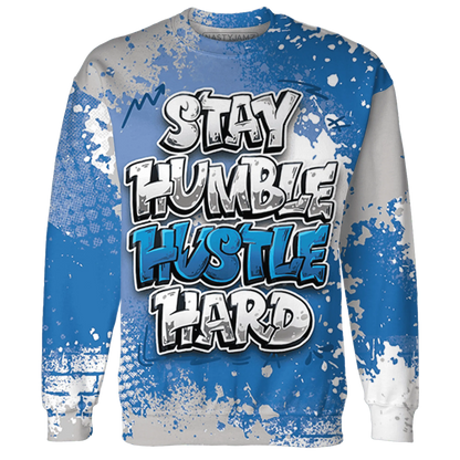 Industrial-Blue-4s-Sweatshirt-Match-Stay-Humble-Hustle-Hard-3D