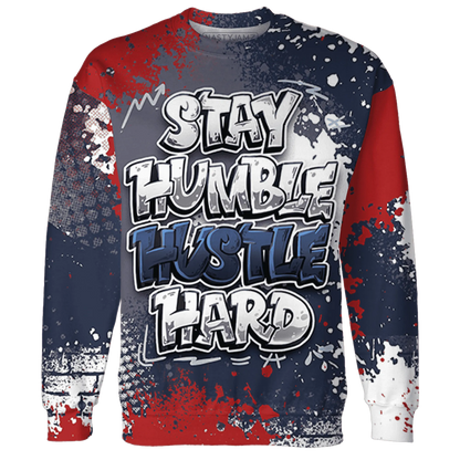 White-Navy-6s-Sweatshirt-Match-Stay-Humble-Hustle-Hard-3D