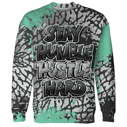 Green-Glow-3s-Sweatshirt-Match-Stay-Humble-Hustle-Hard-3D
