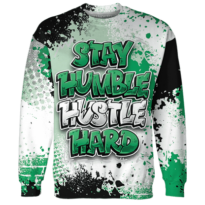 Lucky-Green-5s-Sweatshirt-Match-Stay-Humble-Hustle-Hard-3D