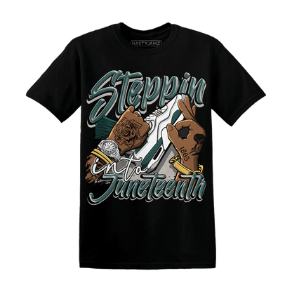 Oxidized Green 4s T Shirt Match Step Into Juneteenth - NastyJamz