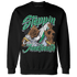 Lucky Green 5s Sweatshirt Match Step Into Juneteenth - NastyJamz