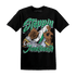 Lucky Green 5s T Shirt Match Step Into Juneteenth - NastyJamz