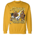 Yellow Ochre 6s Sweatshirt Match Step Into Juneteenth - NastyJamz