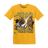Yellow Ochre 6s T Shirt Match Step Into Juneteenth - NastyJamz
