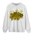 Vivid Sulfur 4s Sweatshirt Match Take It Easy - NastyJamz