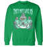 NastyJamz-Green-Glow-3s-Sweatshirt-Match-They-Not-Like-Us