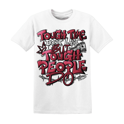 High-87-Metallic-Burgundy-1s-T-Shirt-Match-Tough-People-Never-Fall