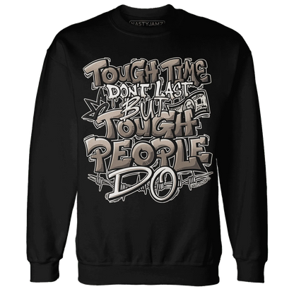 NastyJamz-Low-Mocha-1s-Sweatshirt-Match-Tough-People-Never-Fall