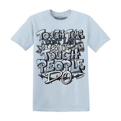 Mid-Diffused-Blue-Grey-1s-T-Shirt-Match-Tough-People-Never-Fall