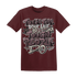 NastyJamz-Burgundy-Crush-3s-T-Shirt-Match-Tough-People-Never-Fall