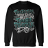 Oxidized-Green-4s-Sweatshirt-Match-Tough-People-Never-Fall