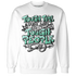 Green-Glow-3s-Sweatshirt-Match-Tough-People-Never-Fall