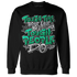 Lucky-Green-5s-Sweatshirt-Match-Tough-People-Never-Fall