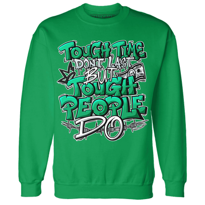 Lucky-Green-5s-Sweatshirt-Match-Tough-People-Never-Fall