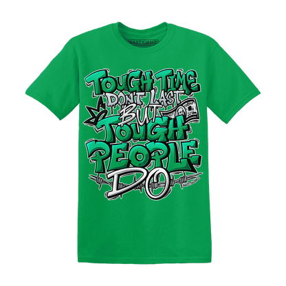 Lucky-Green-5s-T-Shirt-Match-Tough-People-Never-Fall