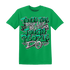 Lucky-Green-5s-T-Shirt-Match-Tough-People-Never-Fall