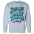 Powder-Blue-9s-Sweatshirt-Match-Tough-People-Never-Fall