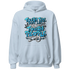 Powder-Blue-9s-Hoodie-Match-Tough-People-Never-Fall