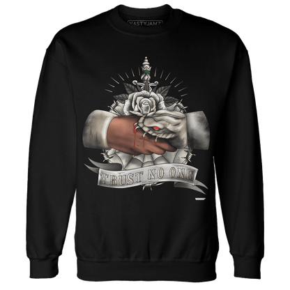 Latte 1s Sweatshirt Match Trust No One Old School - NastyJamz