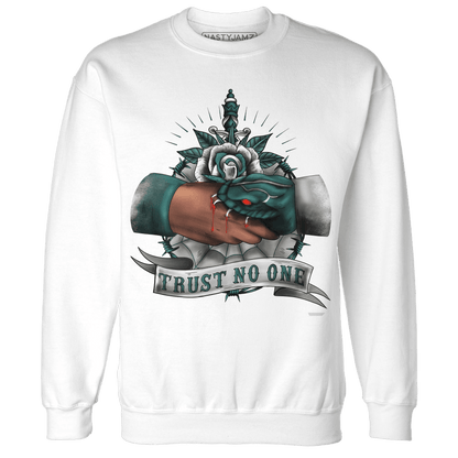 Oxidized Green 4s Sweatshirt Match Trust No One Old School - NastyJamz