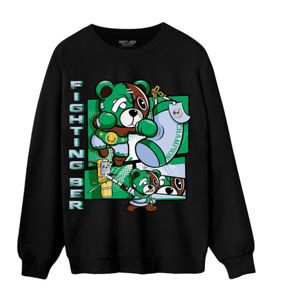 Lucky Green 5s Sweatshirt Match BER Fighting Boxing - NastyJamz