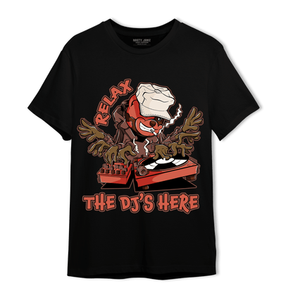 High OG Dusted Clay 1s T Shirt Match BER The DJ Here - NastyJamz