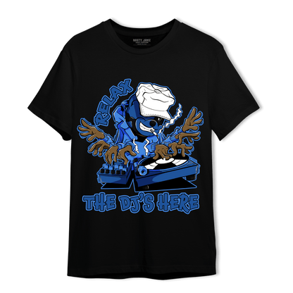 University Blue Toe 1s T Shirt Match BER The DJ Here - NastyJamz
