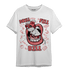 Dunk Low WMNS Valentine Day T Shirt Match BER The Dentist - NastyJamz