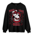 Cherry 12s Sweatshirt Match BER The Dentist - NastyJamz