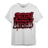 Cherry 12s T Shirt Match Become Different - NastyJamz