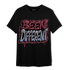 Burgundy 5s T Shirt Match Become Different - NastyJamz