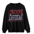 Burgundy 5s Sweatshirt Match Become Different - NastyJamz