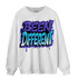 Aqua 6s Sweatshirt Match Become Different - NastyJamz
