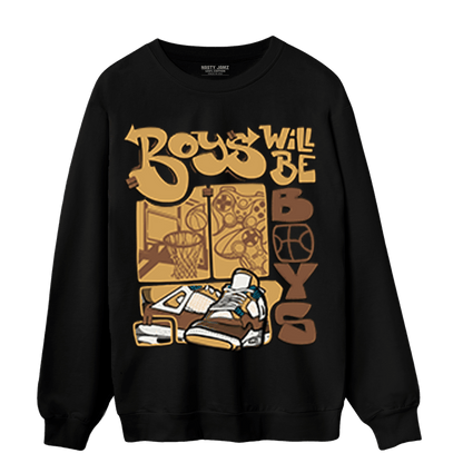 Cacao Wow 4s Sweatshirt Match Boys Will Be Boys - NastyJamz