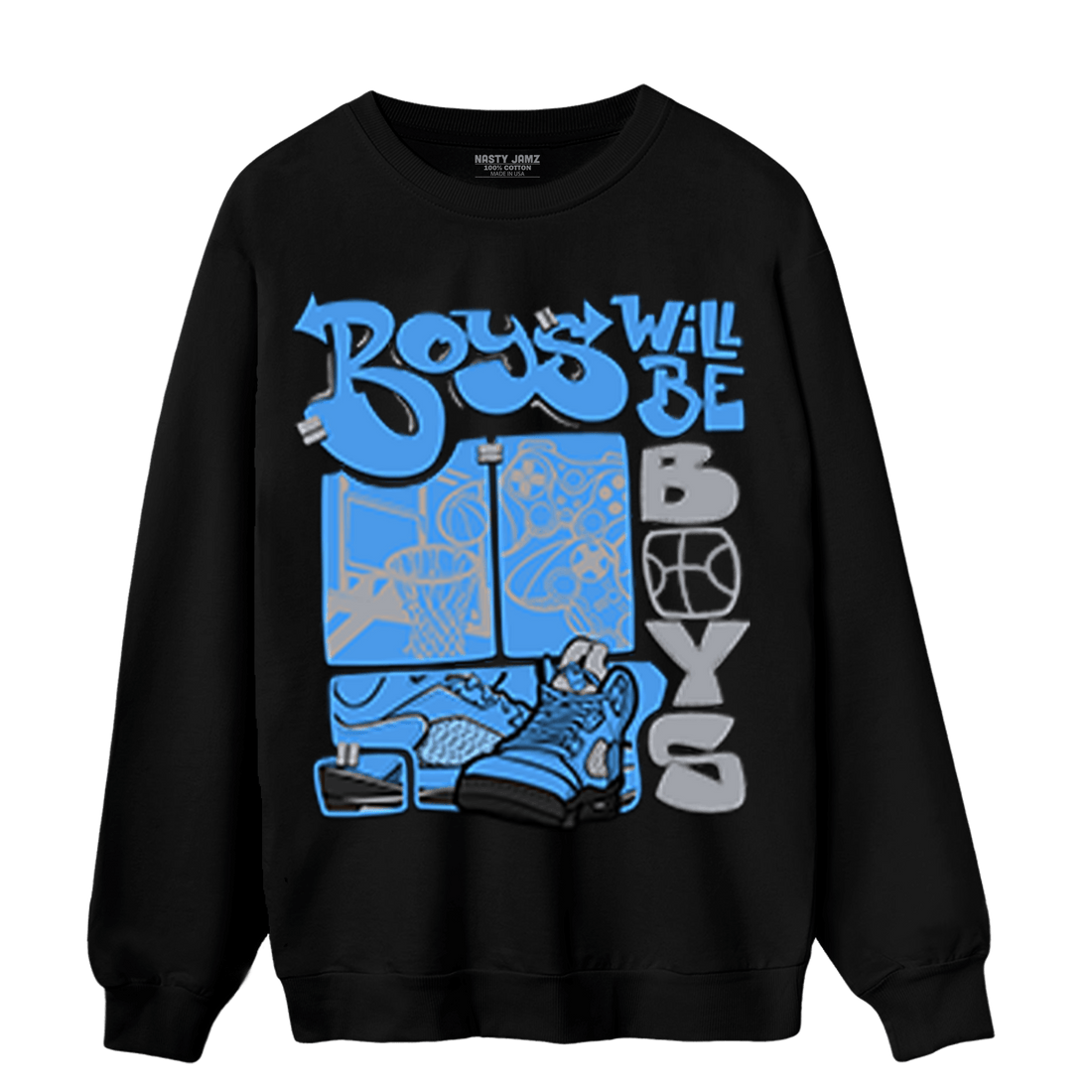 University Blue 5s Sweatshirt Match Boys Will Be Boys - NastyJamz
