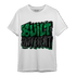 Lucky Green 3s T Shirt Match Built Different - NastyJamz
