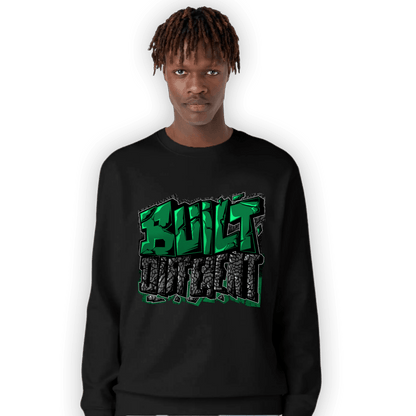 Lucky Green 3s Sweatshirt Match Built Different - NastyJamz