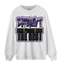 Field Purple 12s Sweatshirt Match Different From The Rest - NastyJamz