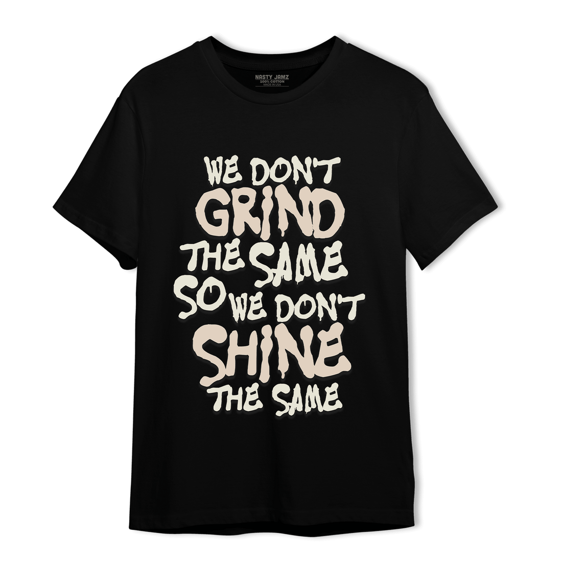Neapolitan 11s T Shirt Match Dont Shine The Same - NastyJamz