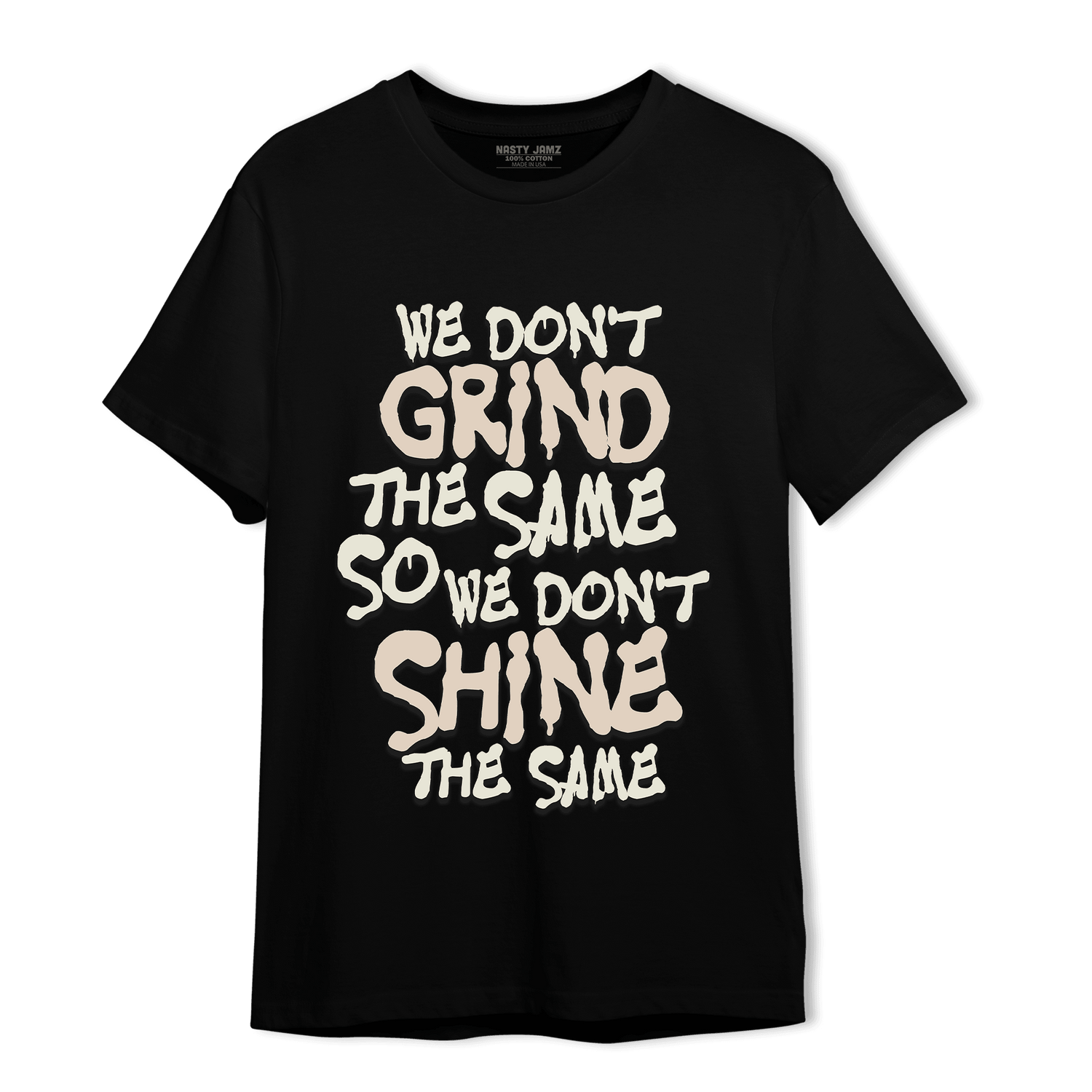 Neapolitan 11s T Shirt Match Dont Shine The Same - NastyJamz