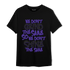 Field Purple 12s T Shirt Match Dont Shine The Same - NastyJamz