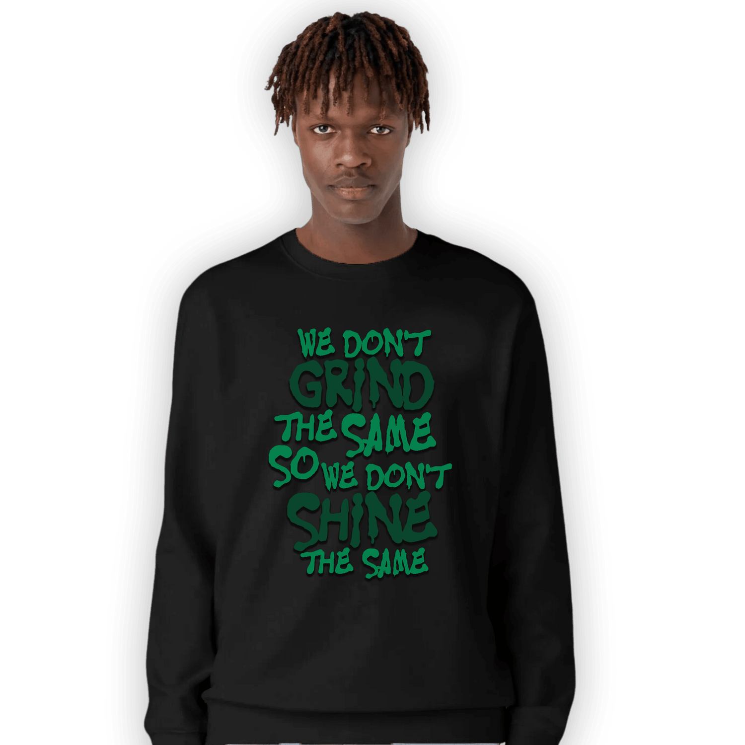 Celtic Lucky Green 1s Sweatshirt Match Dont Shine The Same - NastyJamz