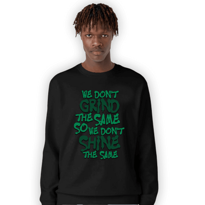 Celtic Lucky Green 1s Sweatshirt Match Dont Shine The Same - NastyJamz