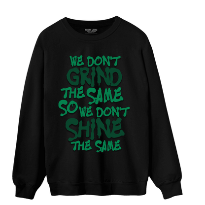 Celtic Lucky Green 1s Sweatshirt Match Dont Shine The Same - NastyJamz