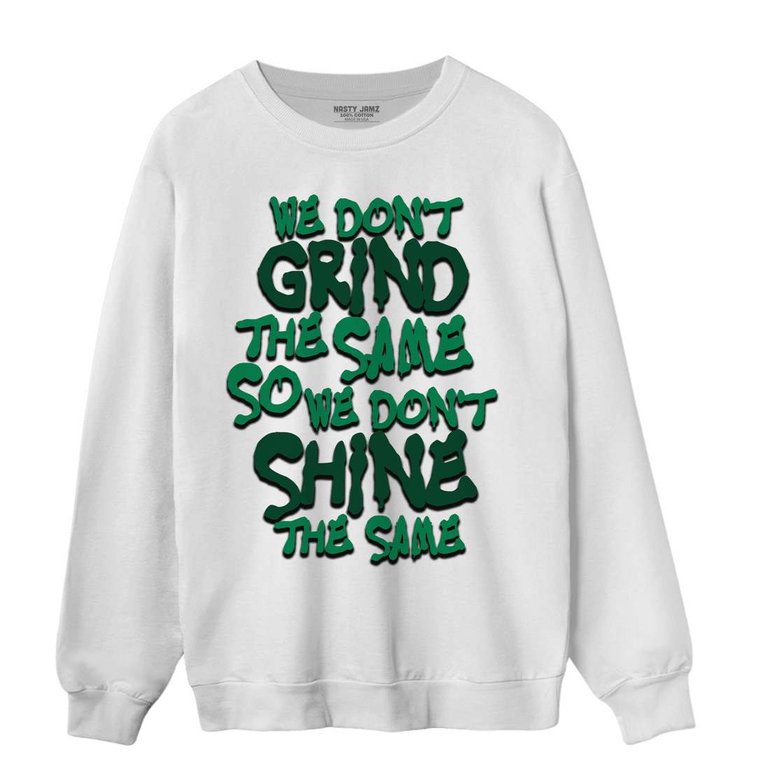 Celtic Lucky Green 1s Sweatshirt Match Dont Shine The Same - NastyJamz